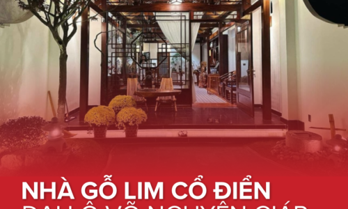💥 BÁN NHÀ TÂN CỔ ĐIỂN GỖ LIM – ĐẠI LỘ ĐÔNG TÂY